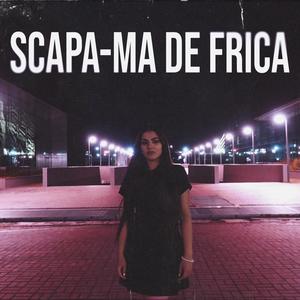 scapă-mă de frică