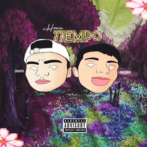 Hace Tiempo (Explicit)