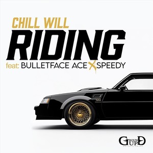 Riding (feat. Bulletface Ace & Speedy) (Explicit)