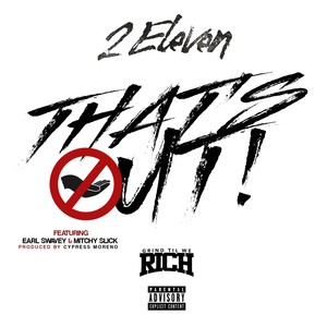 That's Out (feat. Earl Swavey & Mitchy Slick) [Explicit]