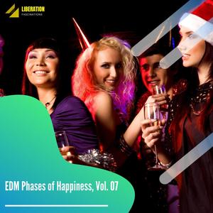 EDM Phases of Happiness, Vol. 07