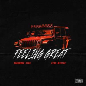 Feeling Great (feat. Rickmystersa) (Explicit)