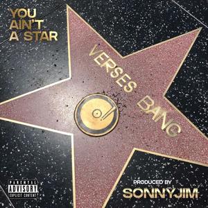 You Ain't A Star (Explicit)