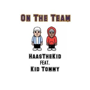 On The Team (feat. Kid Tommy)