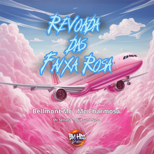 Revoada das Faixa Rosa (Explicit)