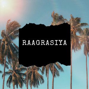 RAAGRASIYA