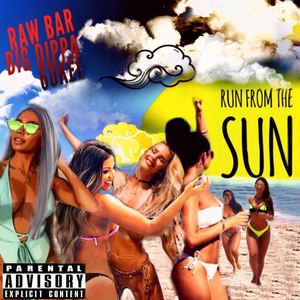 Run from the Sun (Explicit)