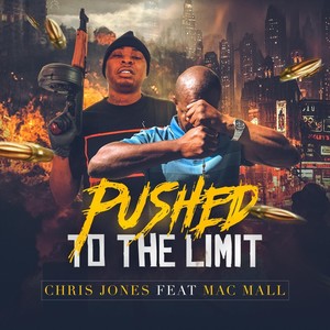 Pushed to the Limit (feat. Mac Mall) (Explicit)