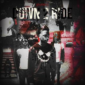 Down 2 Ride (Explicit)