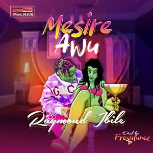 mesire awu (Explicit)