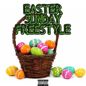 Easter Sunday(Freestyle) (Explicit)