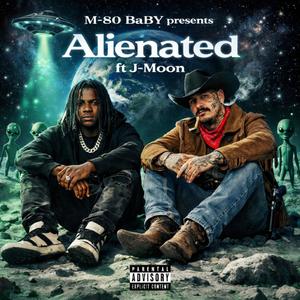 Alienated (feat. J moon) (Explicit)