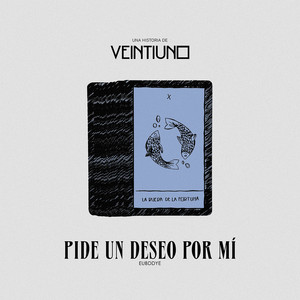 Veintiuno - Pide un deseo por mí