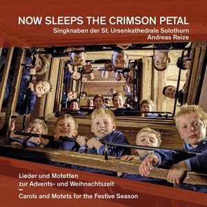 Now Sleeps the Crimson Petal (Carols and Motets for the Festive Season)