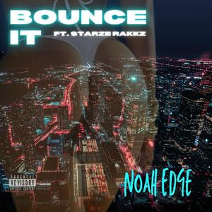 Bounce It (feat. Starze Rakkz) [Explicit]