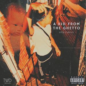 A Kid from the Ghetto (Explicit)