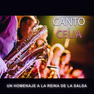 Canto a Celia(Un Homenaje a la Reina de la Salsa)