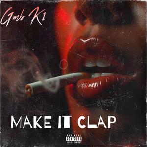 Make It Clap (Explicit)