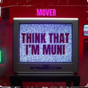 Think That Im Muni (Explicit)