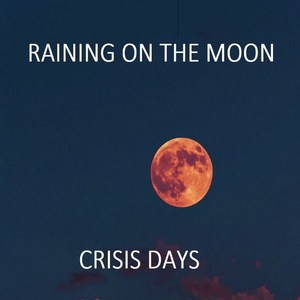 Raining on the Moon