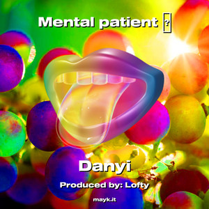 Mental patient (Explicit)