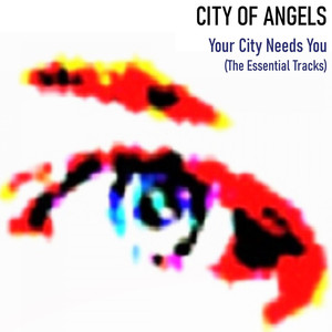 Your City Needs You (The Essential Tracks)