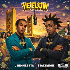 Ye Flow (feat. StazzMonei) (Explicit)
