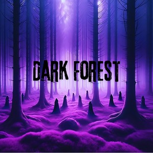 Dark Forest (Explicit)
