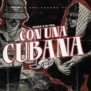 CON UNA CUBANA RKT