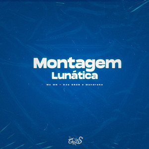 Montagem Lunática (Explicit)