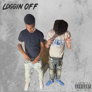 Loggin Off (Explicit)