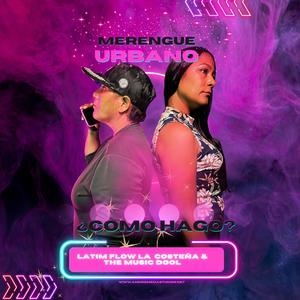 Latim flow la costeña & the music dool - Como Hago
