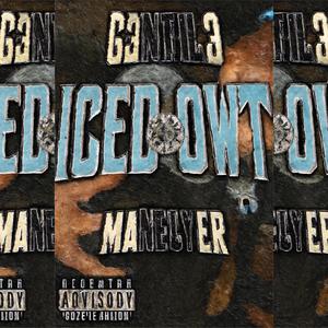 ICED OWT (feat. MANEUVER) (Explicit)