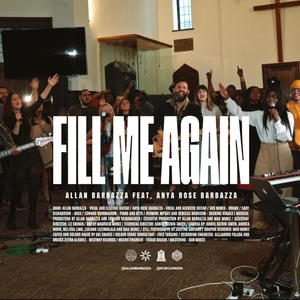 Fill Me Again (feat. Anya Rose Barbazza)