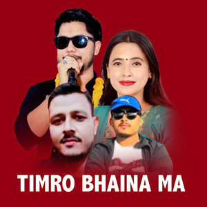 Timro Bhaina Ma