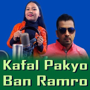 Kafal Pakyo Ban Ramro