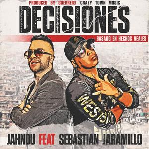 Decisiones (feat. Jahndu)