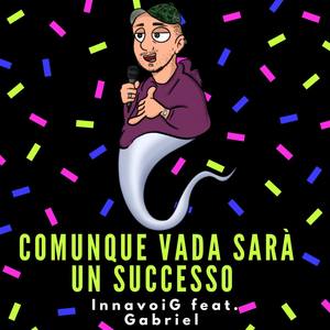 Comunque vada sarà un successo