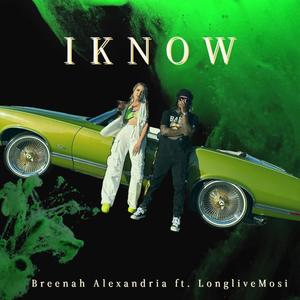 I KNOW (feat. LongLiveMosi) [Explicit]