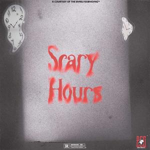 SCARY HOURS (Explicit)