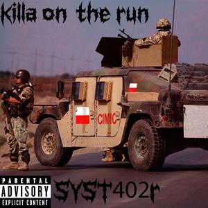 killa on the run