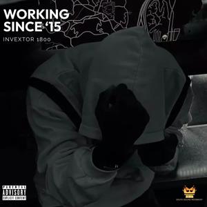 Workin' Since '15 (feat. Mr ProfHit) (Explicit)