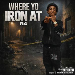 Where Yo Iron At (Explicit)