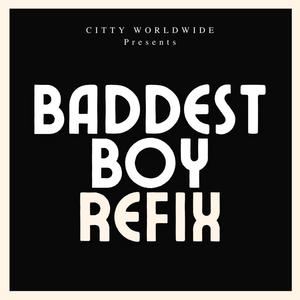 Baddest Boy Refix