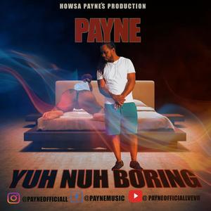 YUH NUH Boring-By Payne