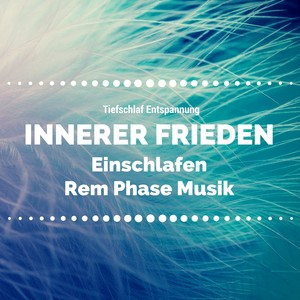 Innerer Frieden: Einschlafen Rem Phase Musik, Tiefschlaf Entspannung, Gute Nacht Musik