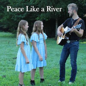 Peace Like a River (feat. Danica & Destiny)