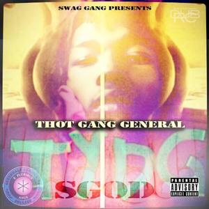 Thot Gang General, Vol. 1 (Explicit)