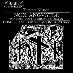 NILSSON: Nox Angvstiae / Trombone and Organ Concertino