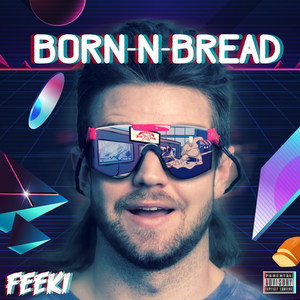 Born-n-Bread (Explicit)